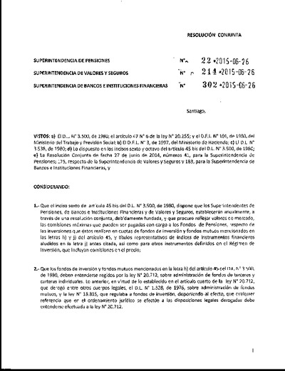 Resolución N° 22, del 26 de junio de 2015, que fija las comisiones máximas que pueden ser pagadas con cargo a los Fondos de Pensiones por las inversiones que éstos realicen en fondos mutuos y de inversión, nacionales y extranjeros, y en emisores de títulos representativos de índices de instrumentos financieros en el extranjero.