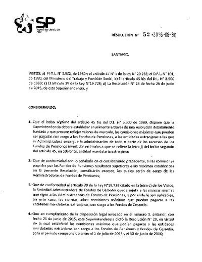Resolución N°52 del 30 de junio de 2016. Fija las comisiones máximas pagadas por los Fondos de Pensiones, por las inversiones en fondos mutuos y de inversión, y en de instrumentos financieros extranjeros.