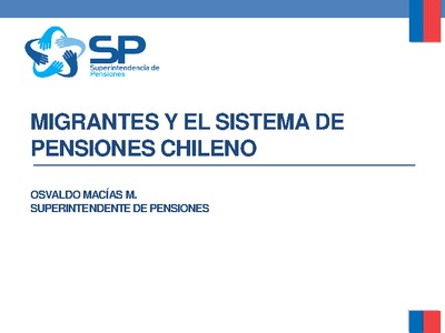 Presentación: Migrantes y el Sistema de Pensiones Chileno