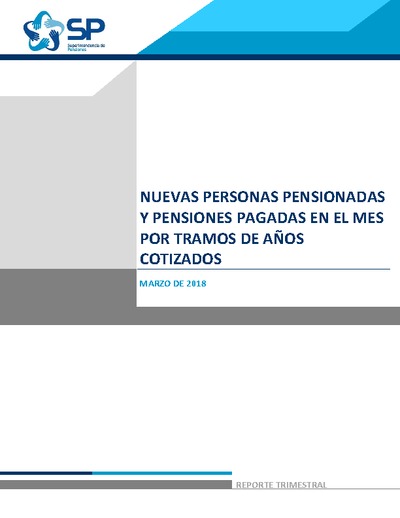 Nuevas personas pensionadas y pensiones pagadas por años cotizados, marzo 2018