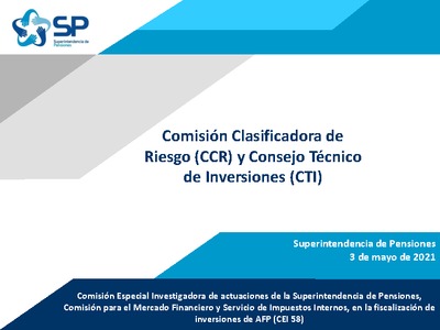 Comisión Clasificadora de Riesgo (CCR) y Consejo Técnico de Inversiones (CTI)