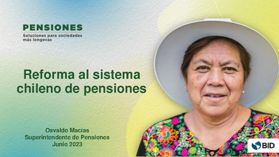Reforma al Sistema Chileno de Pensiones