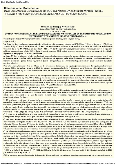 Ley N° 20.446, del 23 de junio de 2010, que otorga facilidades para el pago de cotizaciones previsionales en el territorio afectado por el terremoto y maremoto del 27 de febrero de 2010.