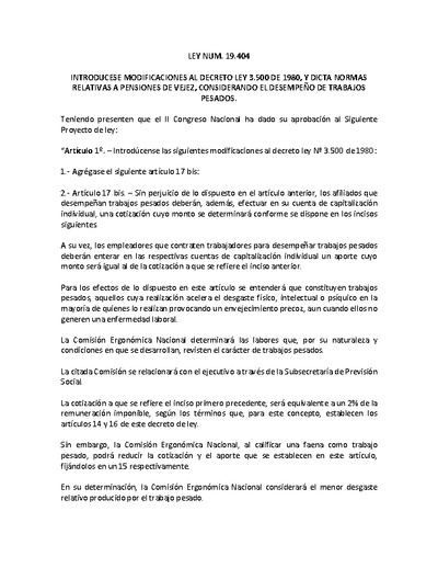Ley N° 19.404 del 16 de agosto de 1995, que introduce modificaciones al Decreto Ley N° 3.500 de 1980 y dicta normas relativas a pensiones de vejez, considerando el desempeño de trabajos pesados.